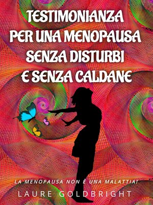 cover image of Testimonianza per una Menopausa senza disturbi e senza caldane